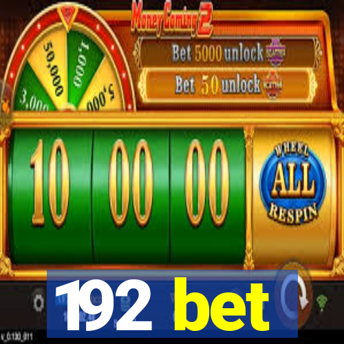 192 bet